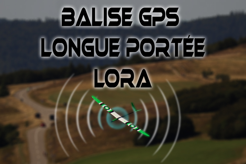 Balise GPS Longue Port&eacute;e LORA