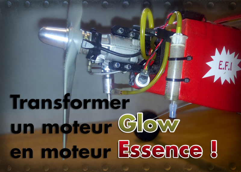 Transformer un moteur Glow en Essence