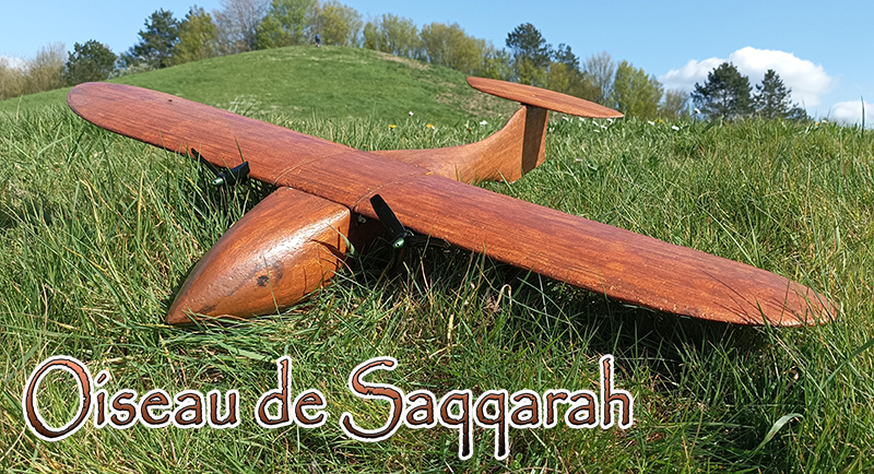 L'oiseau de Saqqarah - Le plus ancien aéromodèle ?