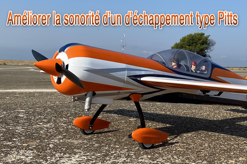 Améliorer la sonorité d’un pot d’échappement type Pitts